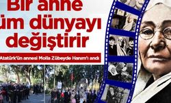 BİR ANNE TÜM DÜNYAYI DEĞİŞTİRDİ