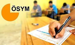 ÖSYM'DEN BU HAFTA SONU 3 SINAV BİRDEN