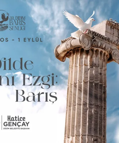 '31. DİDİM BARIŞ ŞENLİĞİ' BAŞLIYOR