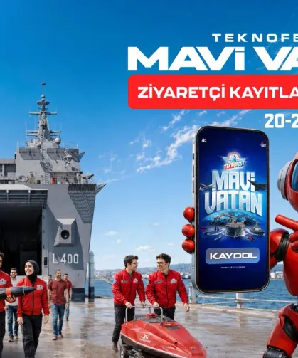 TEKNOFEST MAVİ VATAN ZİYARETÇİ KAYITLARI BAŞLADI