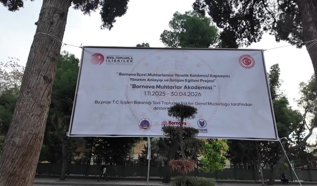 BORNOVA’da MUHTARLAR AKADEMİSİ BAŞLADI