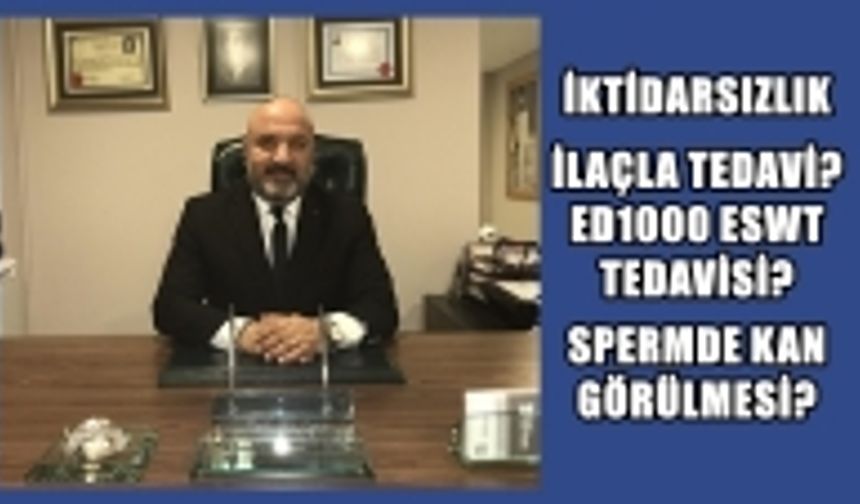 İKTİDARSIZLIK ve ED1000 TEDAVİSİ