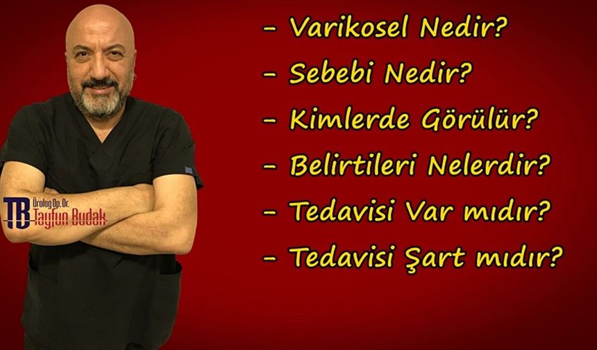 VARİKOSEL TEHLİKELİ BİR HASTALIK mıdır?