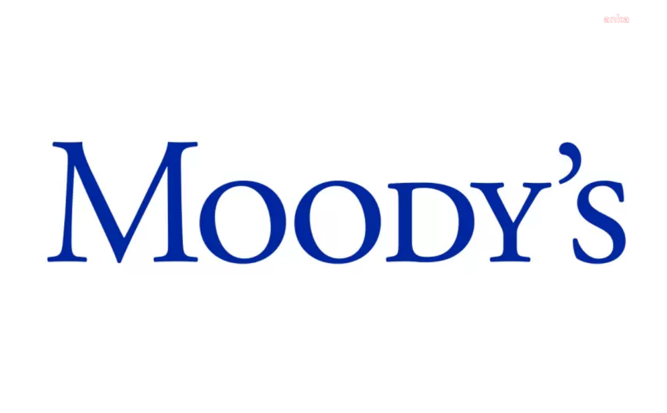 MOODY's TÜRKİYE'nin KREDİ NOTUNU DEĞİŞTİRMEDİ