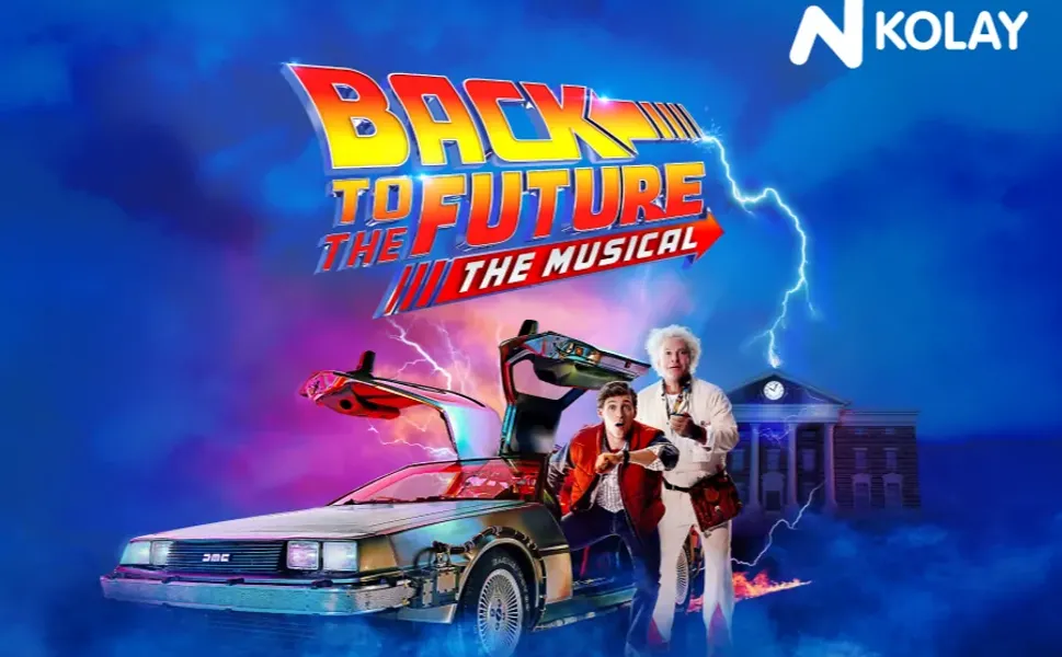 'BACK TO THE FUTURE MUSICAL' İLK KEZ TÜRKİYE'DE